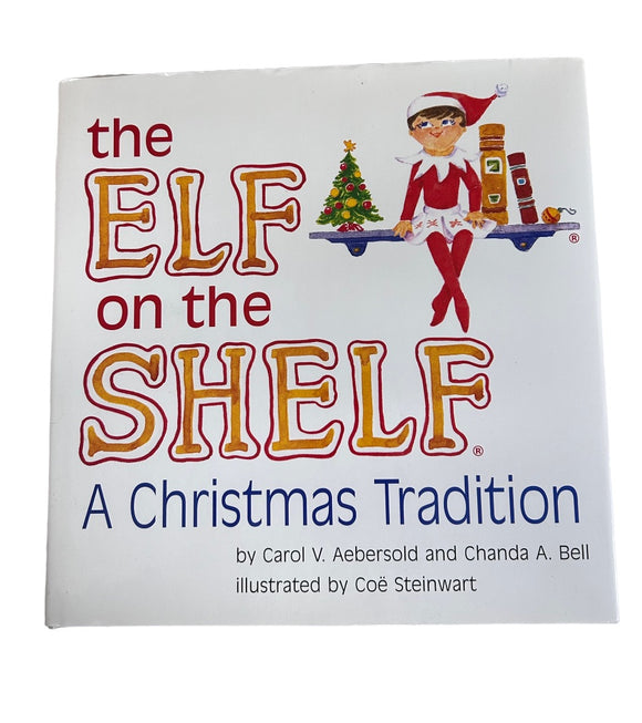 The Elf on the Shelf : A Christmas Tradition Book Carol V. Aebersold & Chanda A. Bell