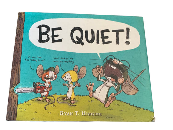 Be Quiet! by Ryan T. Higgins T Hardcover Book Disney